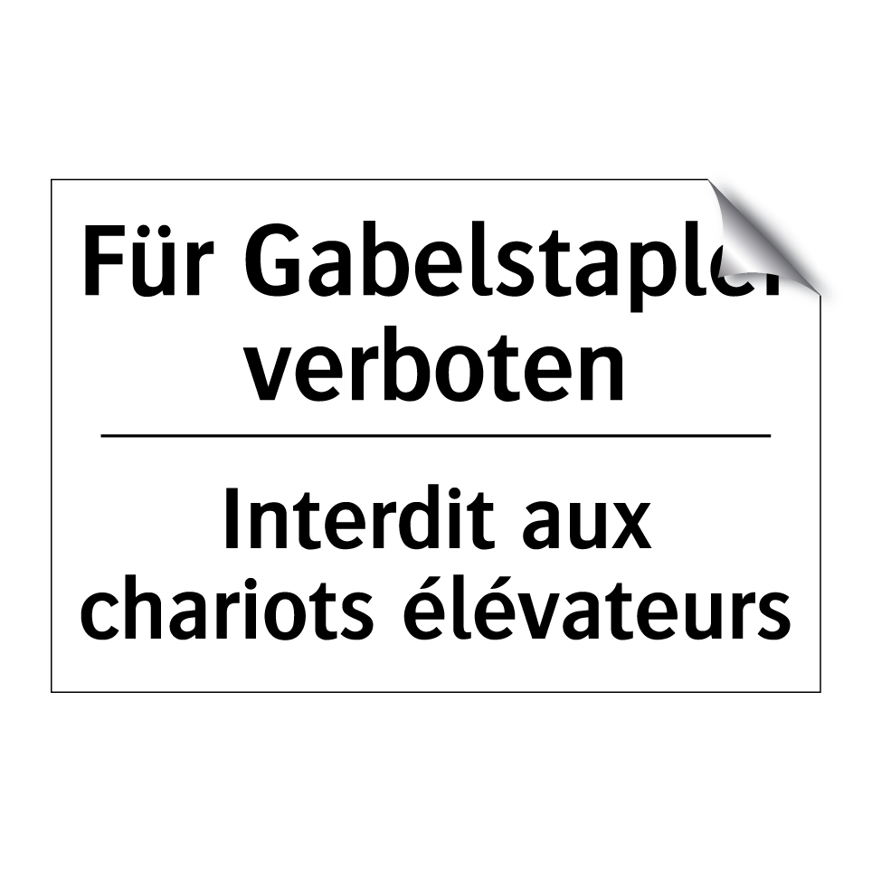 Für Gabelstapler verboten - Interdit aux chariots élévateurs /.../