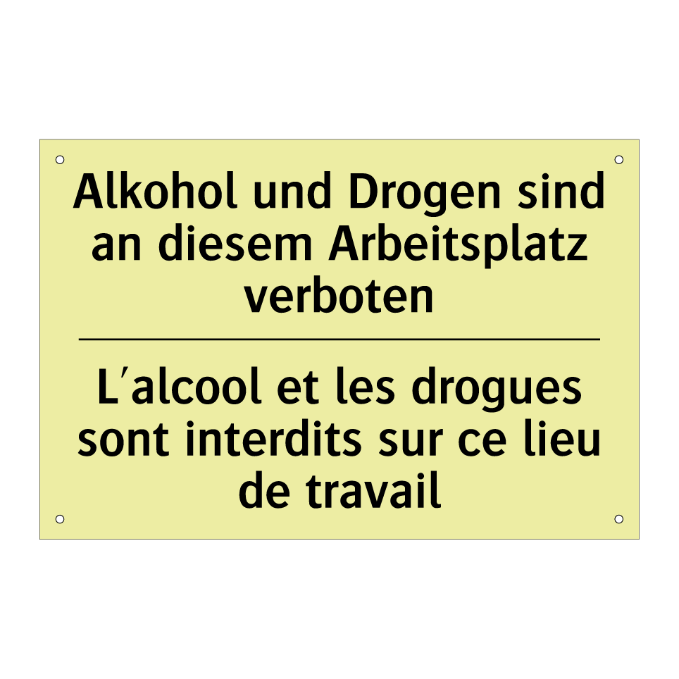 Alkohol und Drogen sind an diesem /.../ - L'alcool et les drogues sont interdits /.../
