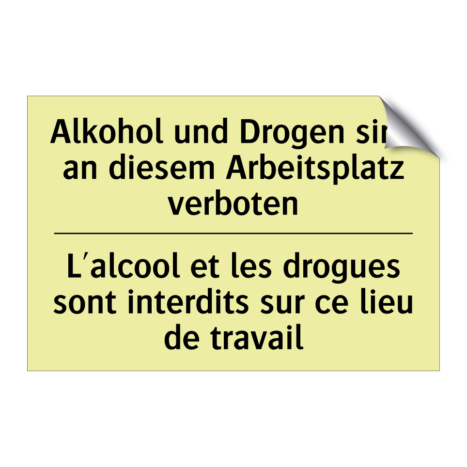 Alkohol und Drogen sind an diesem /.../ - L'alcool et les drogues sont interdits /.../