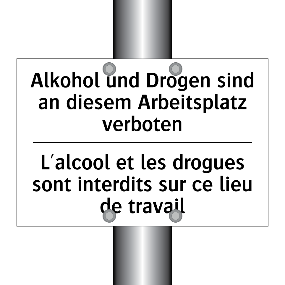 Alkohol und Drogen sind an diesem /.../ - L'alcool et les drogues sont interdits /.../
