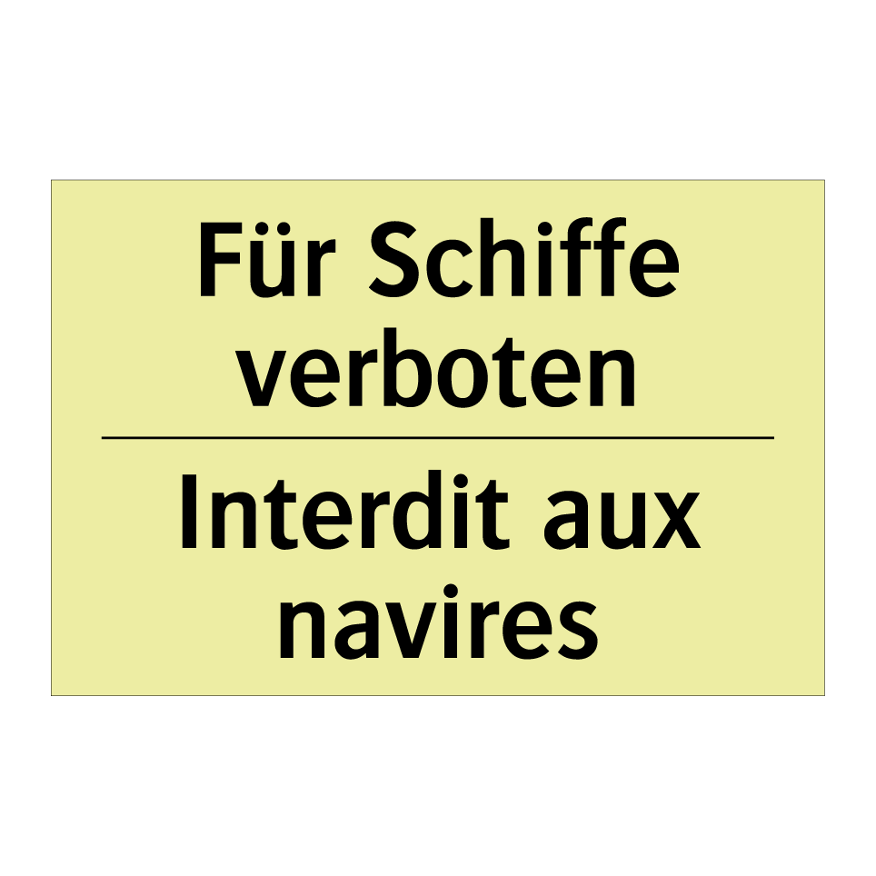 Für Schiffe verboten - Interdit aux navires