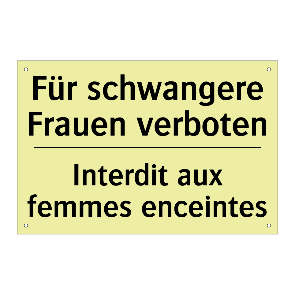 Für schwangere Frauen verboten - Interdit aux femmes enceintes