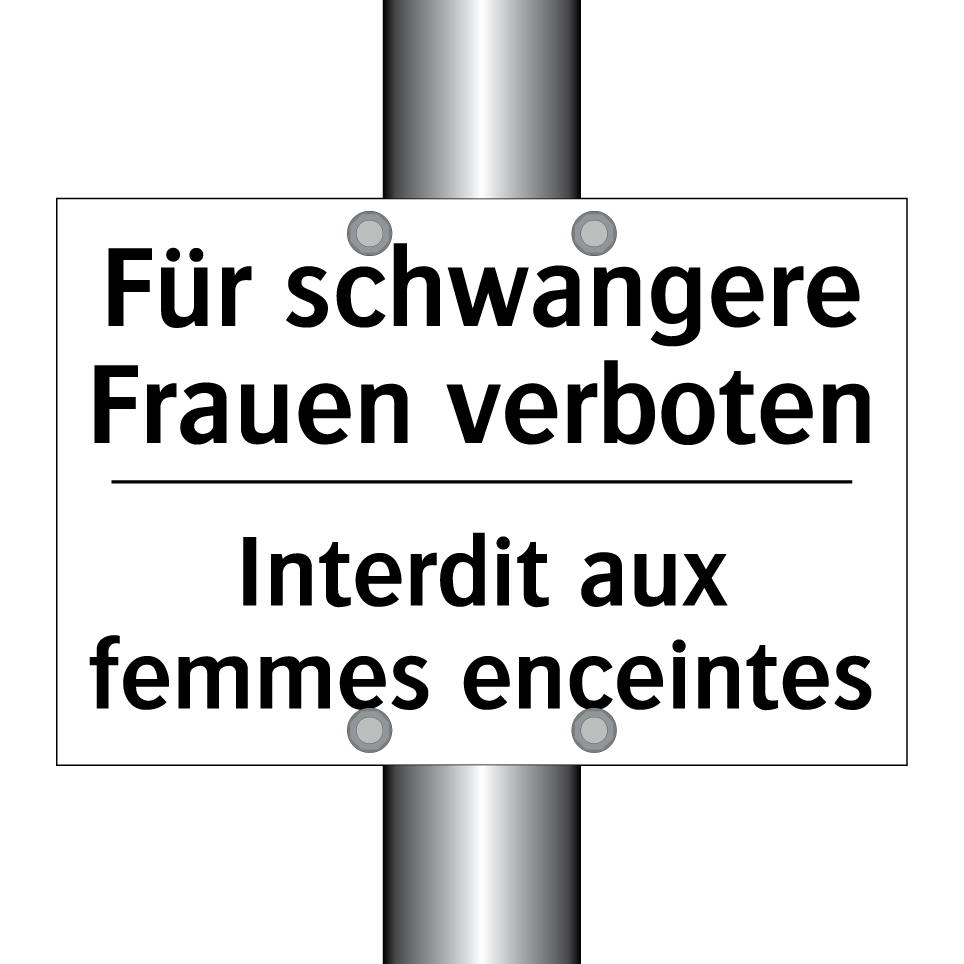 Für schwangere Frauen verboten - Interdit aux femmes enceintes
