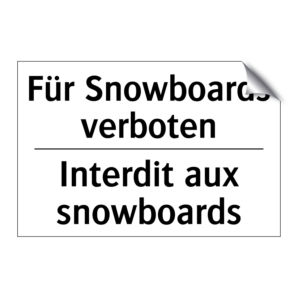 Für Snowboards verboten - Interdit aux snowboards
