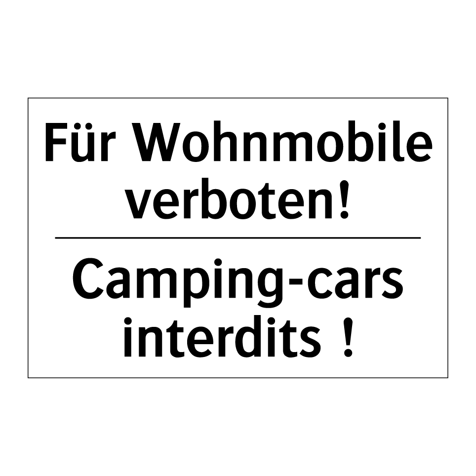 Für Wohnmobile verboten! - Camping-cars interdits !