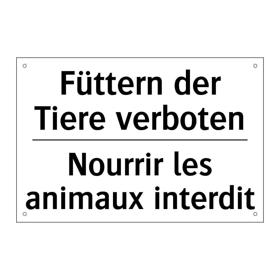 Füttern der Tiere verboten - Nourrir les animaux interdit