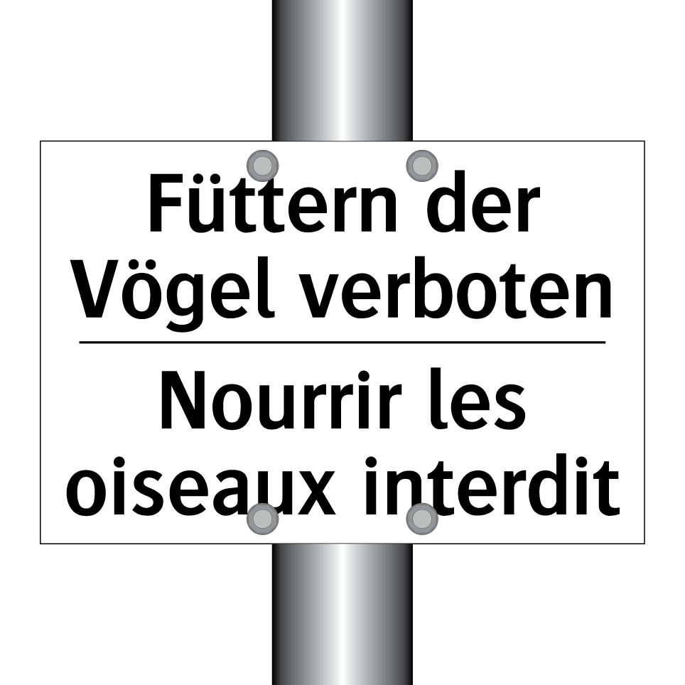 Füttern der Vögel verboten - Nourrir les oiseaux interdit
