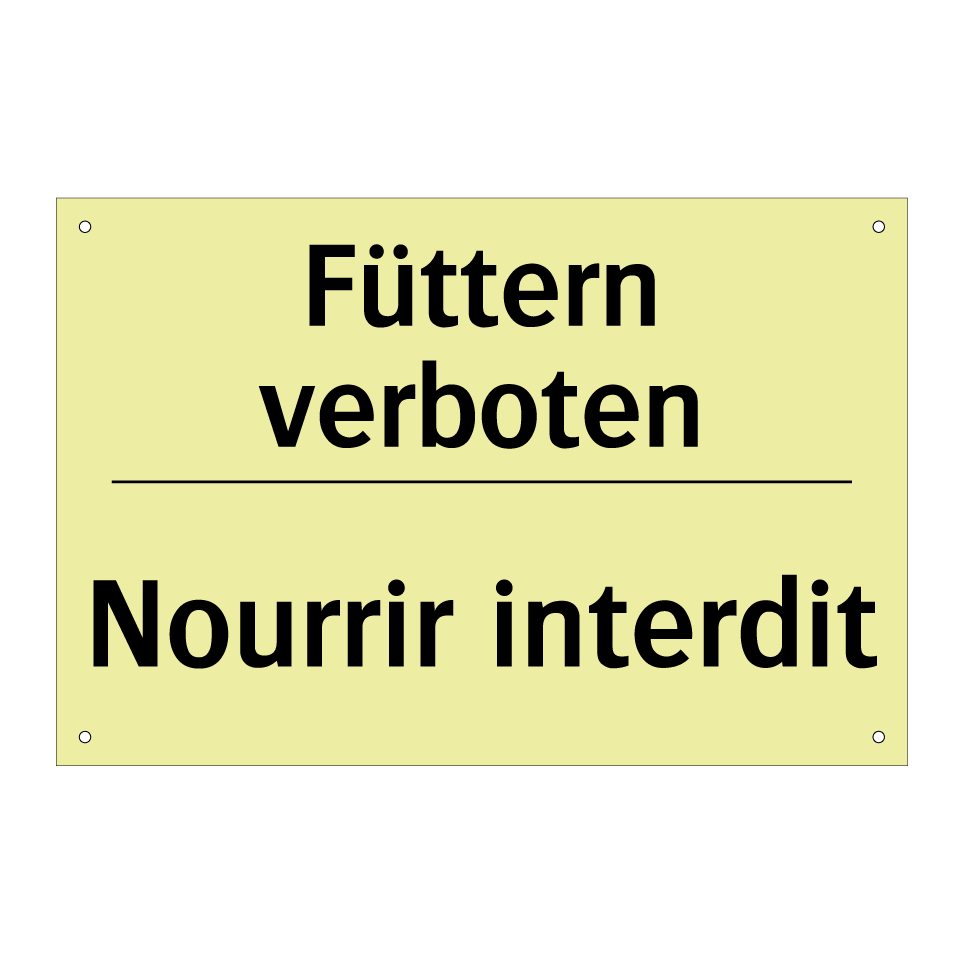 Füttern verboten - Nourrir interdit