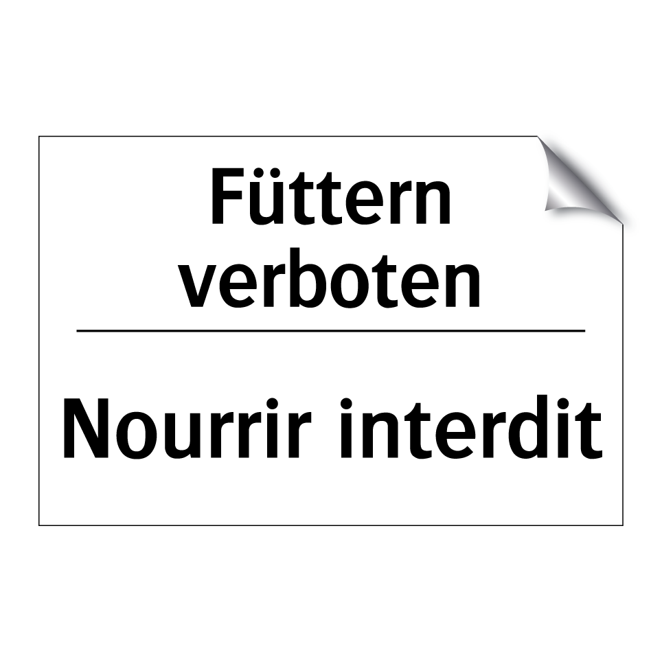 Füttern verboten - Nourrir interdit
