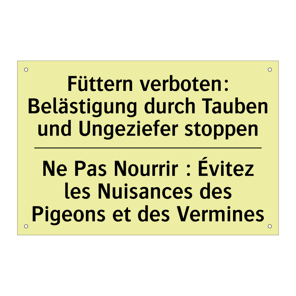 Füttern verboten: Belästigung /.../ - Ne Pas Nourrir : Évitez les Nuisances /.../