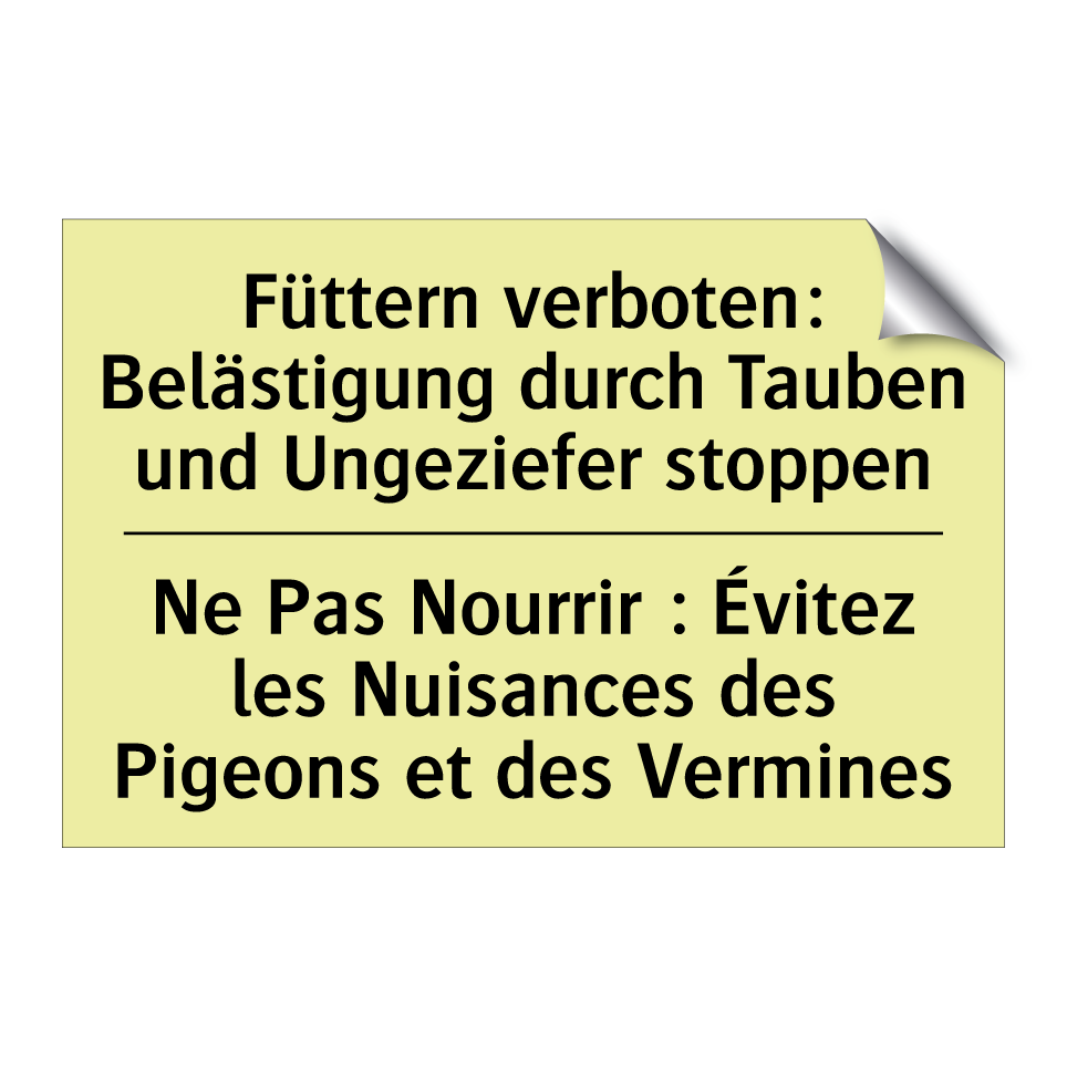 Füttern verboten: Belästigung /.../ - Ne Pas Nourrir : Évitez les Nuisances /.../