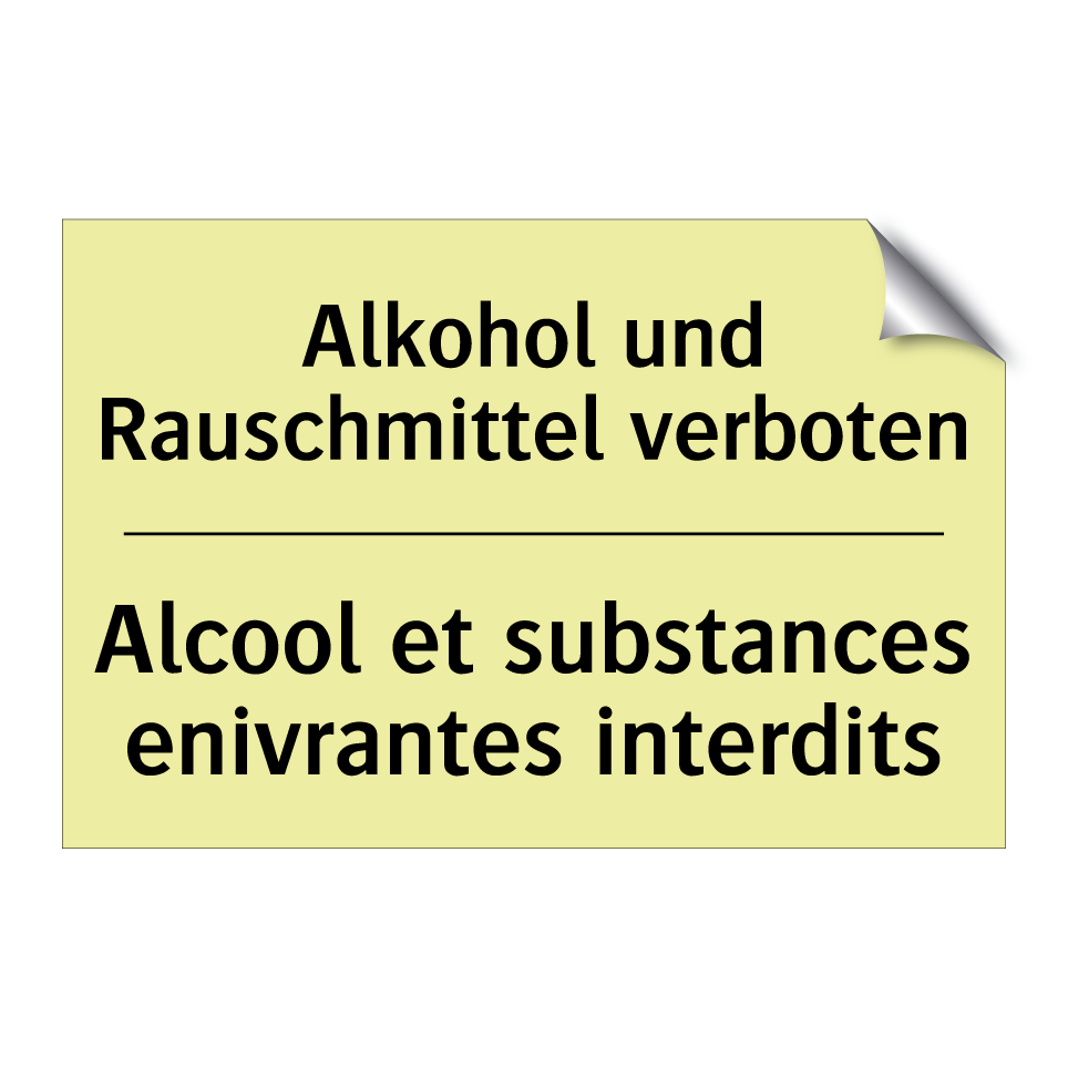 Alkohol und Rauschmittel verboten /.../ - Alcool et substances enivrantes /.../
