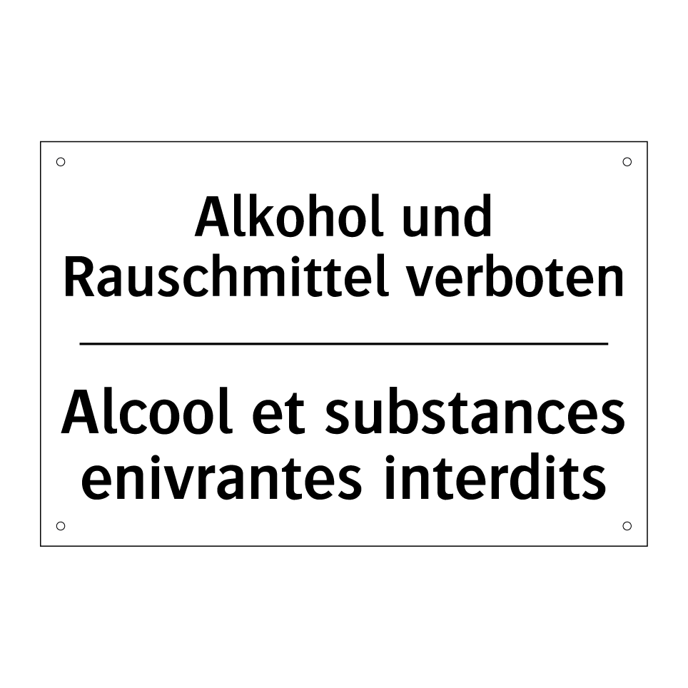 Alkohol und Rauschmittel verboten /.../ - Alcool et substances enivrantes /.../