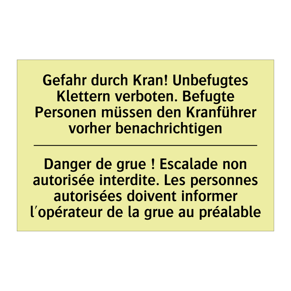 Gefahr durch Kran! Unbefugtes /.../ - Danger de grue ! Escalade non /.../