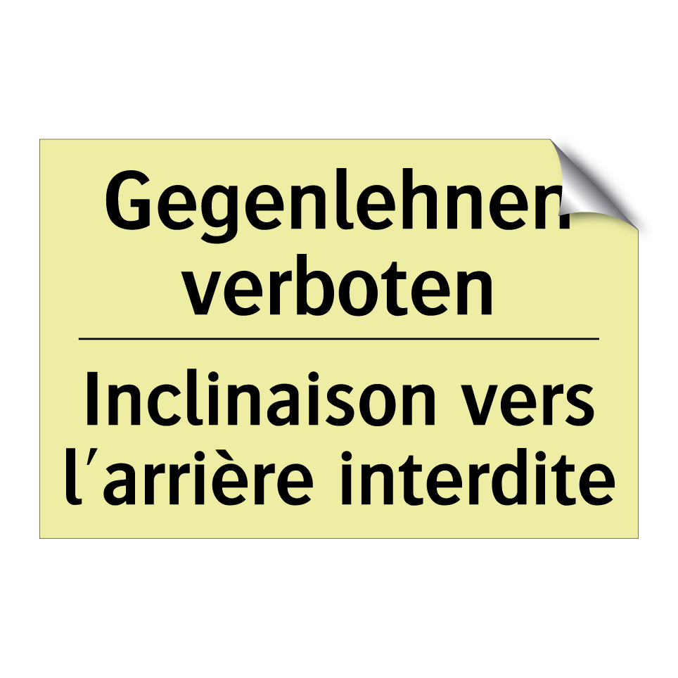 Gegenlehnen verboten - Inclinaison vers l'arrière interdite /.../