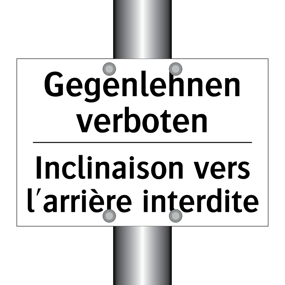 Gegenlehnen verboten - Inclinaison vers l'arrière interdite /.../