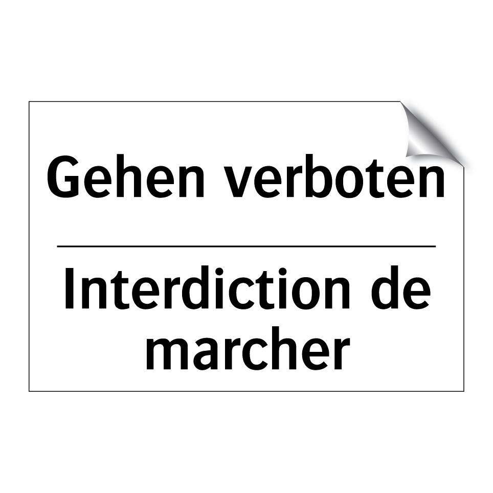 Gehen verboten - Interdiction de marcher