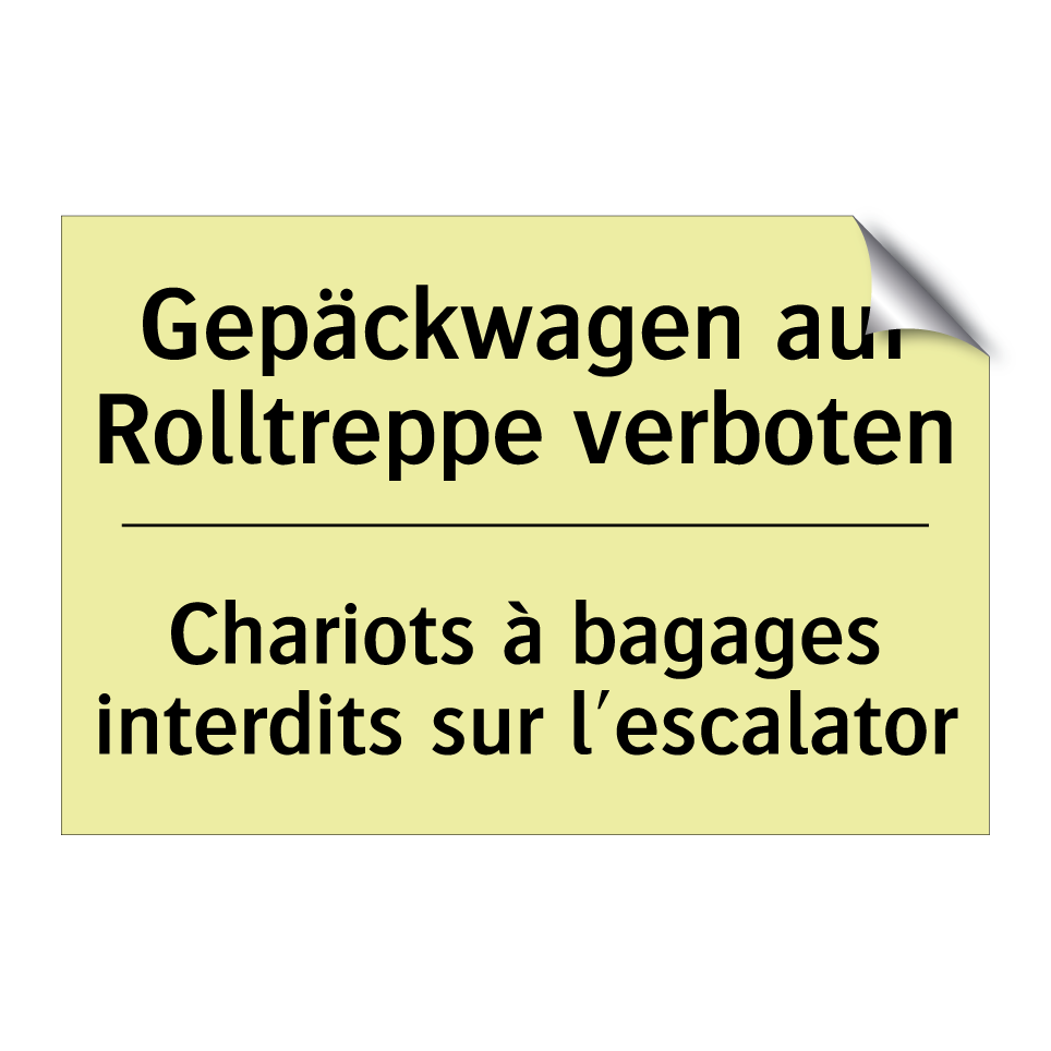 Gepäckwagen auf Rolltreppe verboten /.../ - Chariots à bagages interdits sur /.../