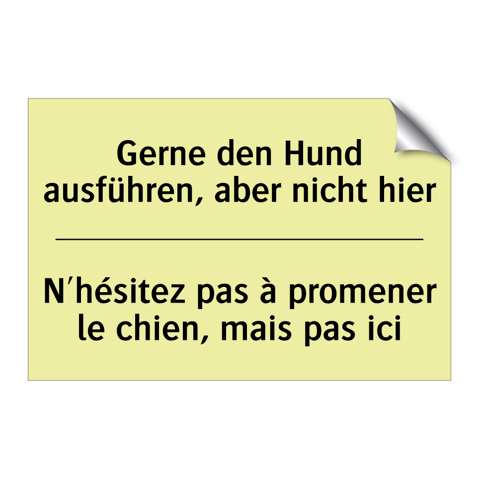Gerne den Hund ausführen, aber /.../ - N'hésitez pas à promener le chien, /.../