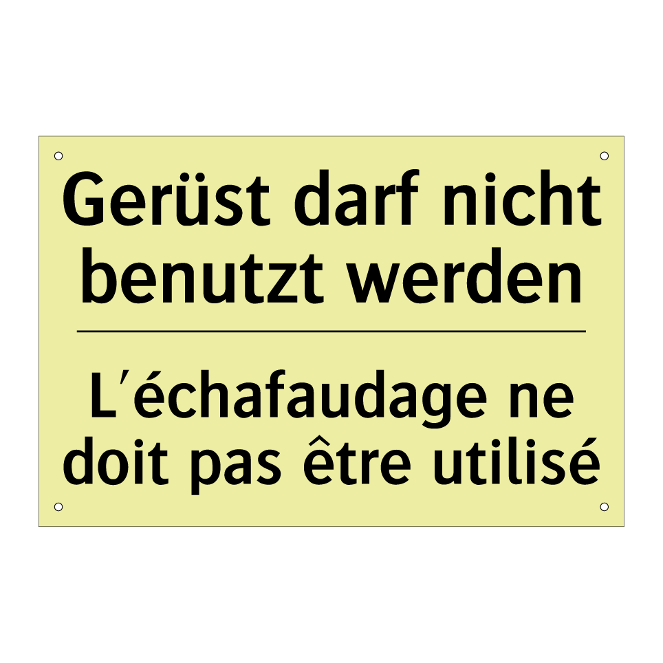 Gerüst darf nicht benutzt werden /.../ - L'échafaudage ne doit pas être /.../