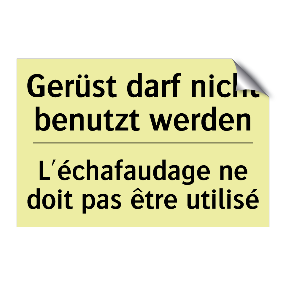 Gerüst darf nicht benutzt werden /.../ - L'échafaudage ne doit pas être /.../
