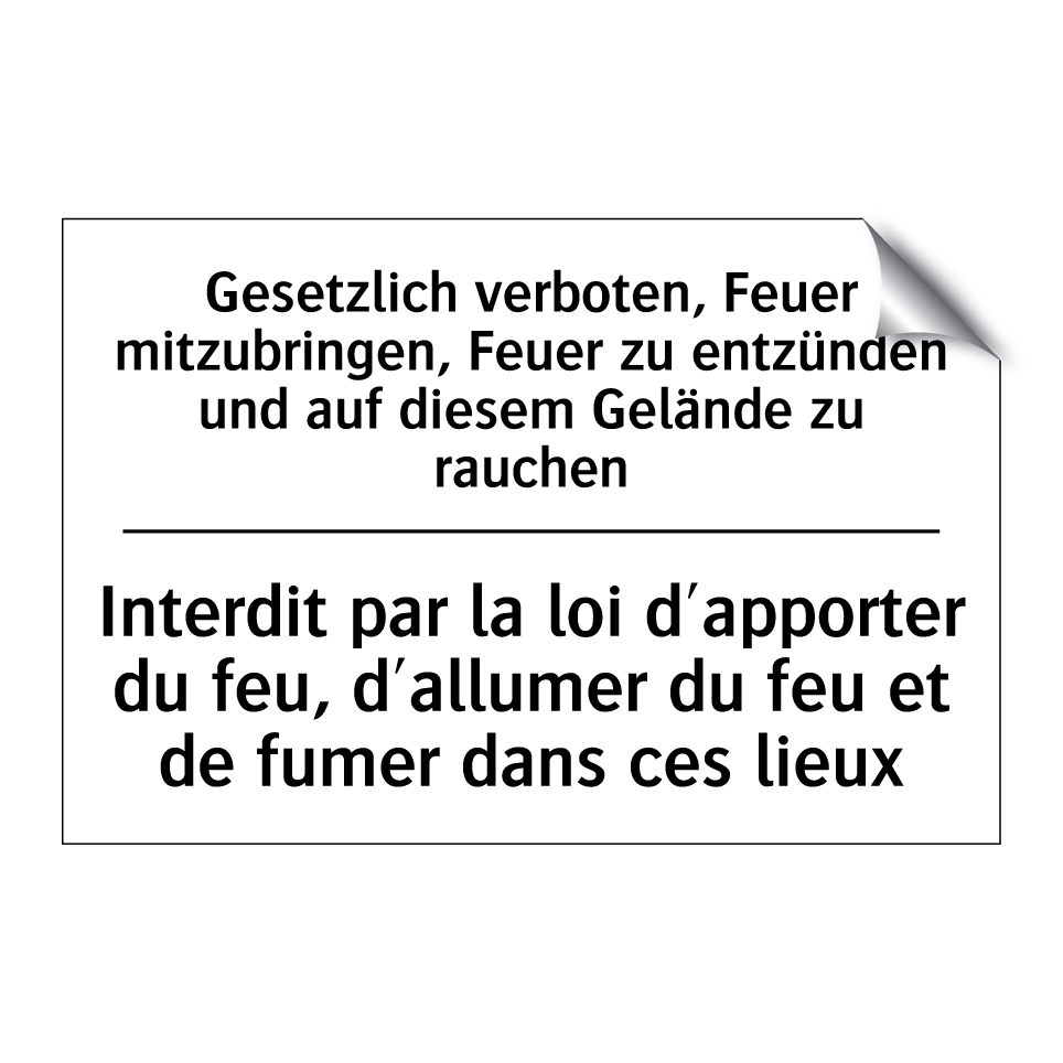 Gesetzlich verboten, Feuer mitzubringen, /.../ - Interdit par la loi d'apporter /.../