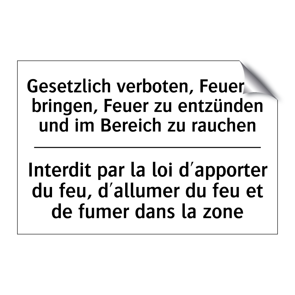 Gesetzlich verboten, Feuer zu /.../ - Interdit par la loi d'apporter /.../