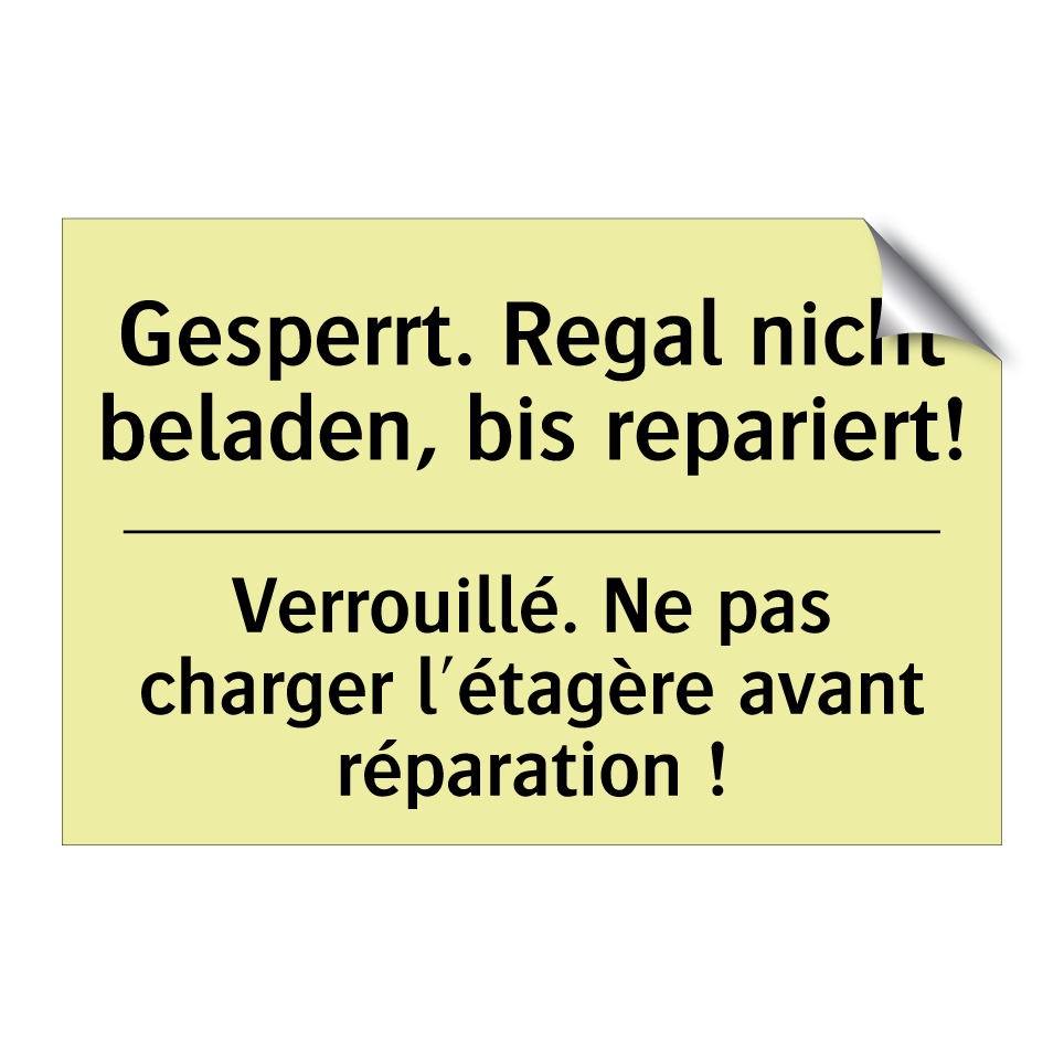 Gesperrt. Regal nicht beladen, /.../ - Verrouillé. Ne pas charger l'étagère /.../