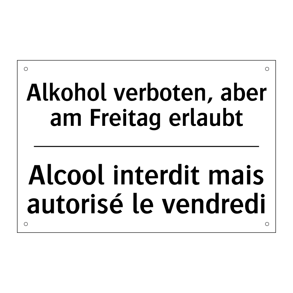 Alkohol verboten, aber am Freitag /.../ - Alcool interdit mais autorisé /.../