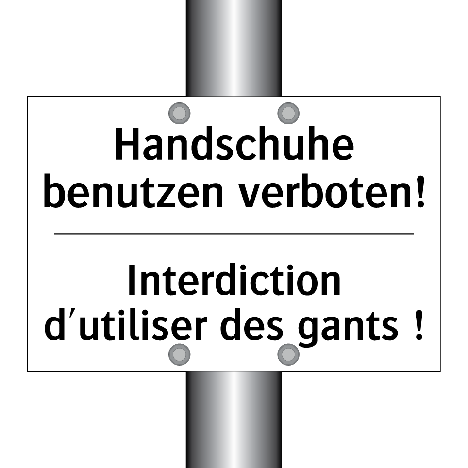Handschuhe benutzen verboten! - Interdiction d'utiliser des gants /.../