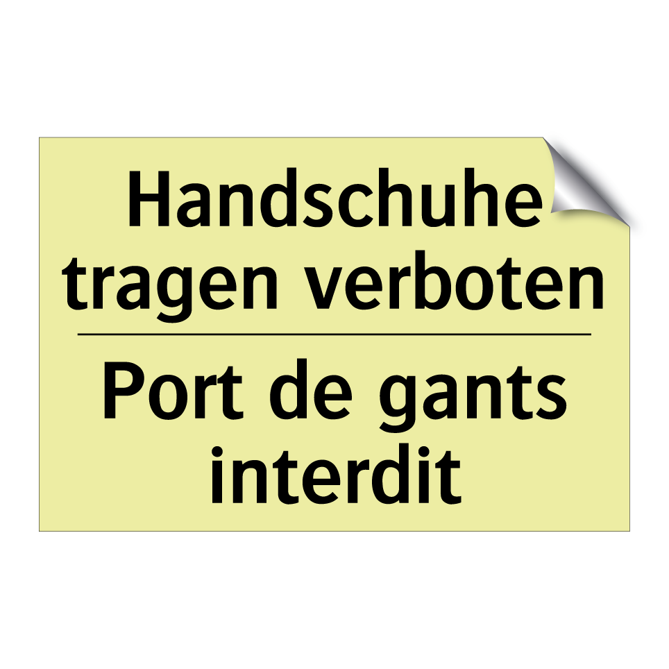 Handschuhe tragen verboten - Port de gants interdit