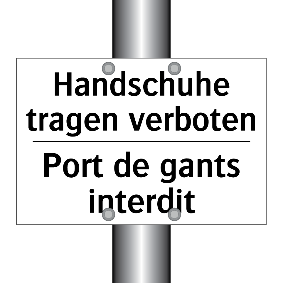 Handschuhe tragen verboten - Port de gants interdit