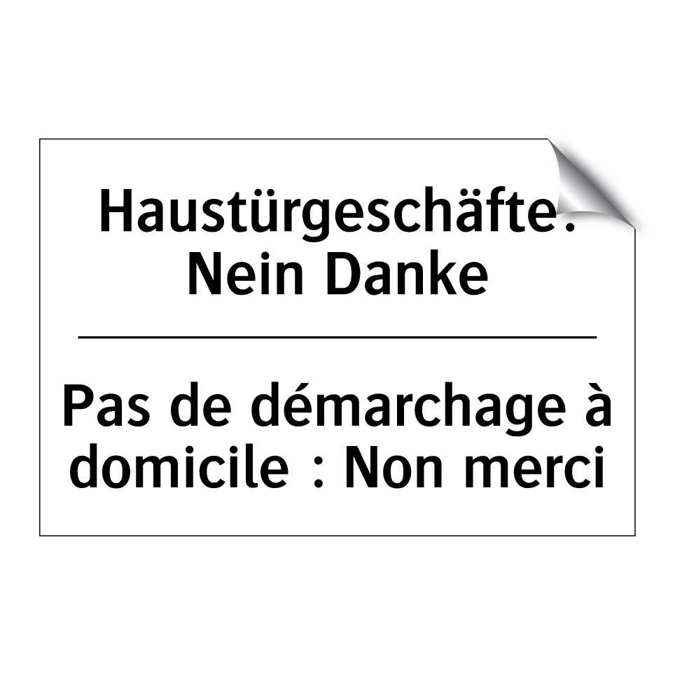 Haustürgeschäfte: Nein Danke - Pas de démarchage à domicile : /.../