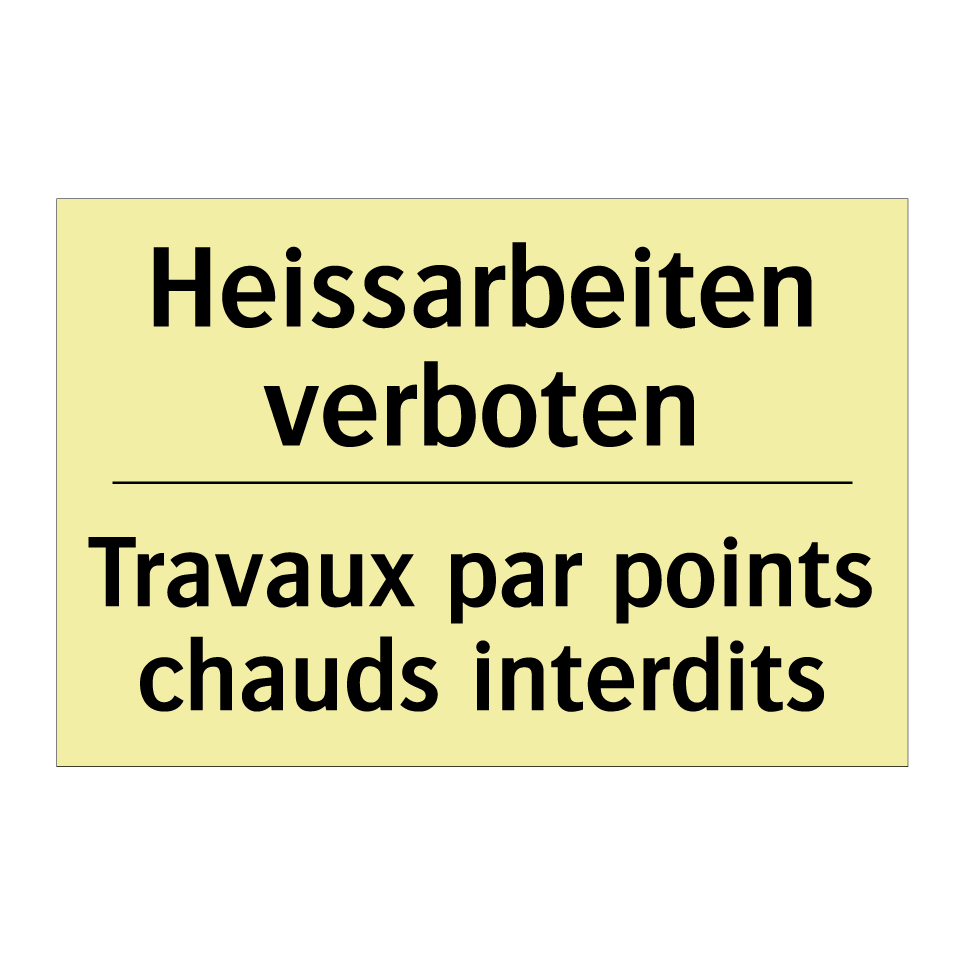 Heissarbeiten verboten - Travaux par points chauds interdits /.../