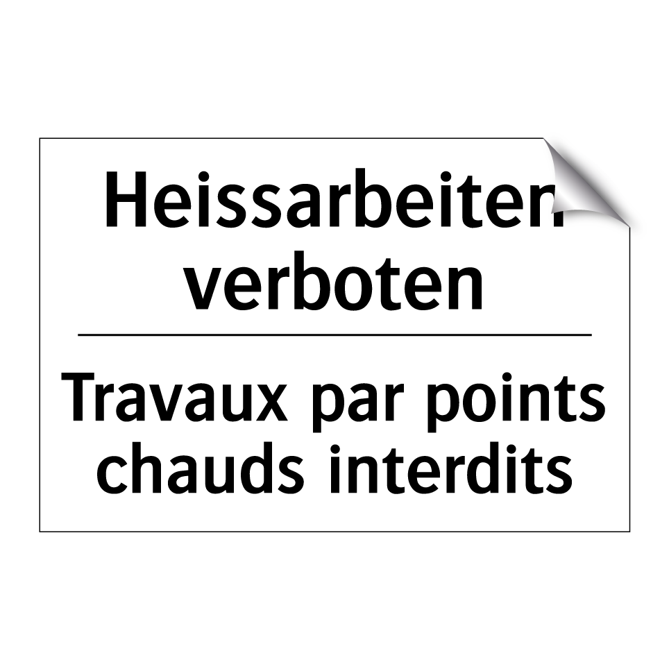 Heissarbeiten verboten - Travaux par points chauds interdits /.../