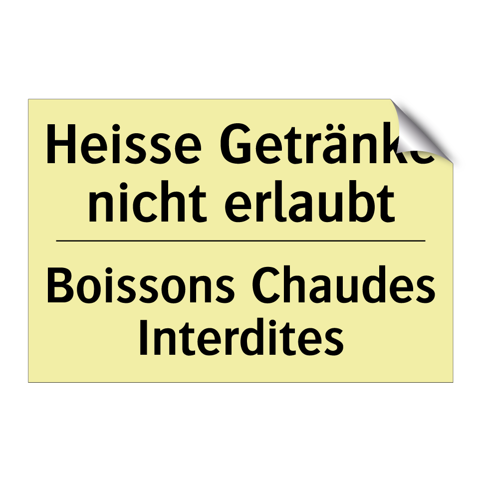 Heisse Getränke nicht erlaubt - Boissons Chaudes Interdites