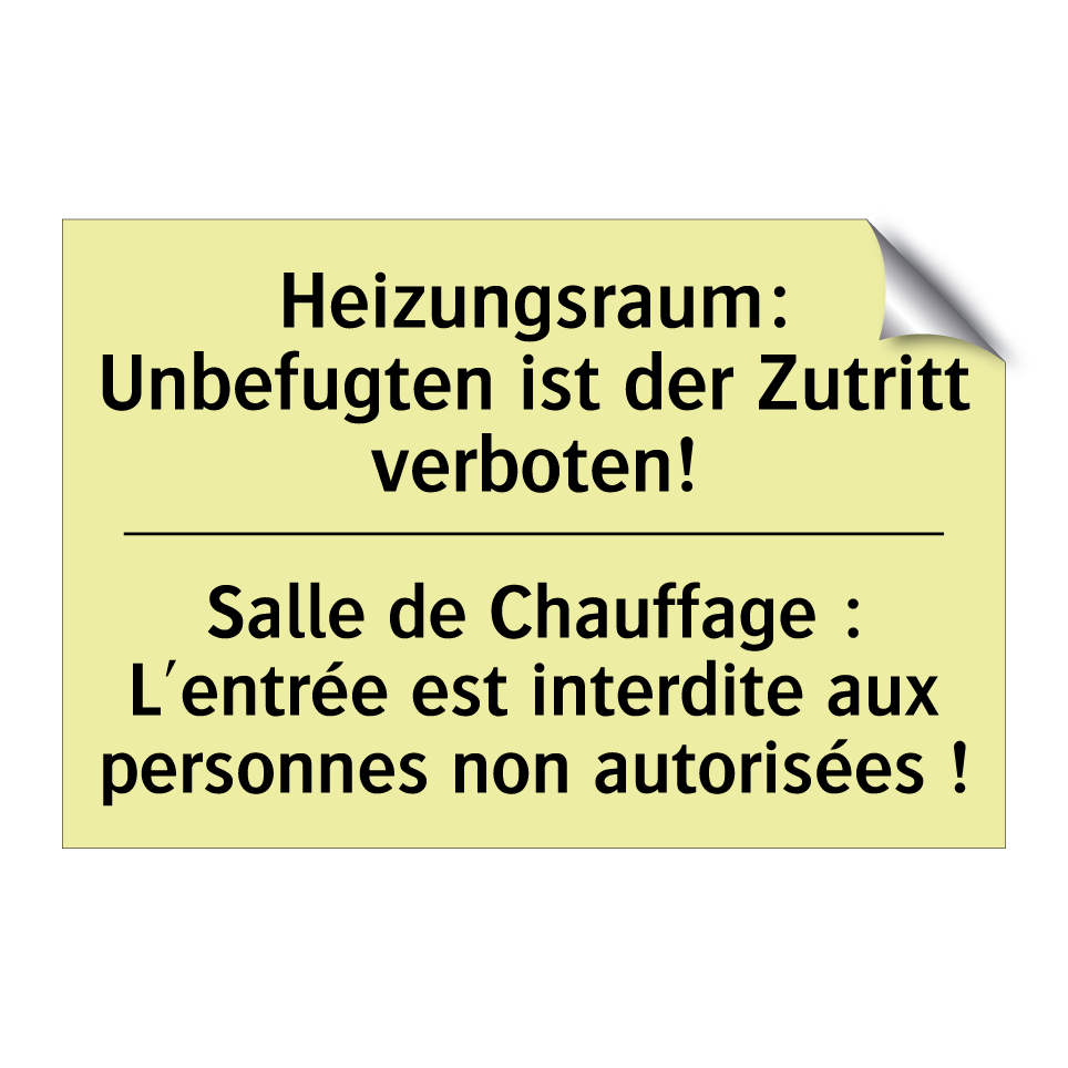 Heizungsraum: Unbefugten ist der /.../ - Salle de Chauffage : L'entrée /.../