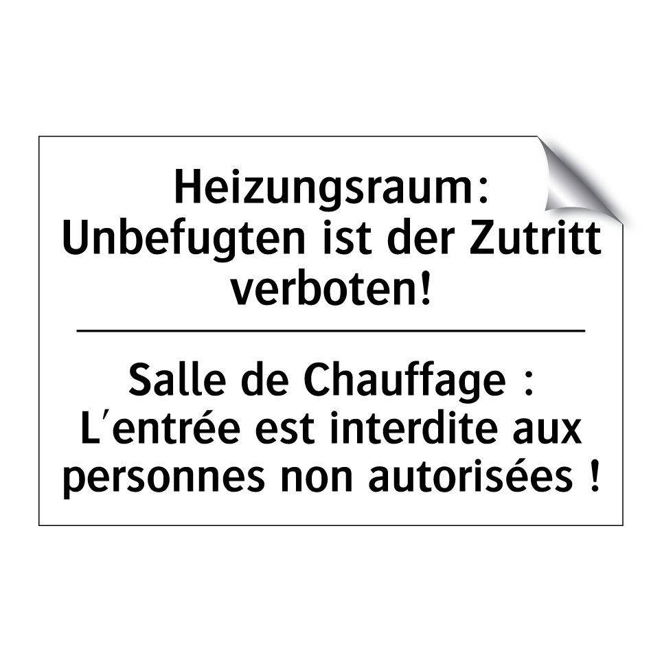 Heizungsraum: Unbefugten ist der /.../ - Salle de Chauffage : L'entrée /.../