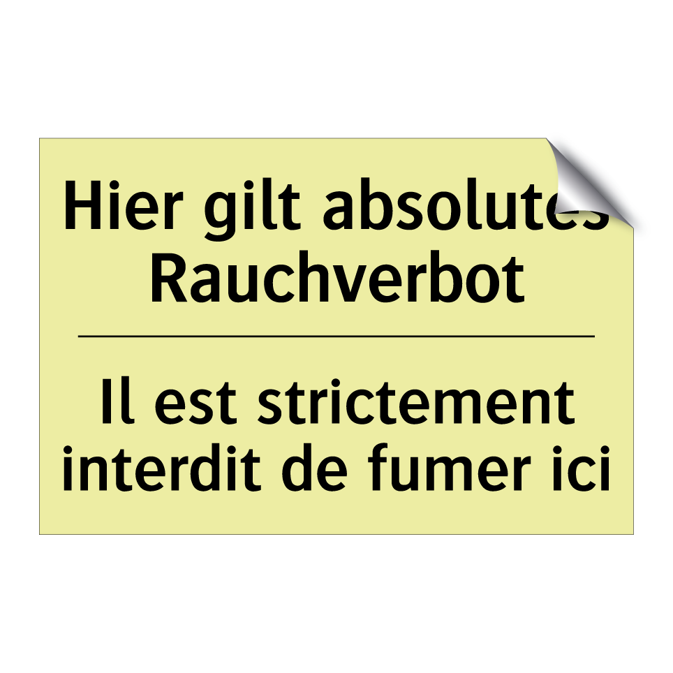 Hier gilt absolutes Rauchverbot /.../ - Il est strictement interdit de /.../