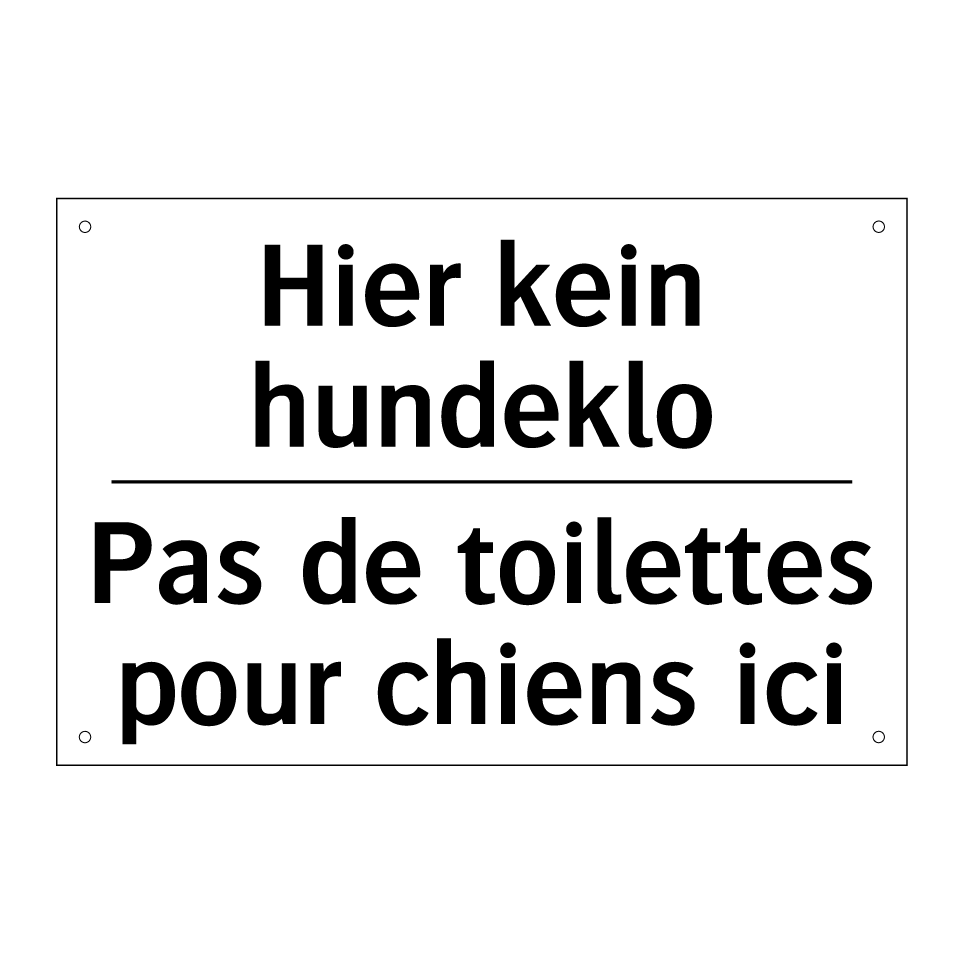 Hier kein hundeklo - Pas de toilettes pour chiens ici /.../
