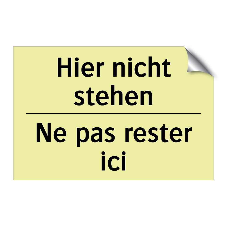 Hier nicht stehen - Ne pas rester ici