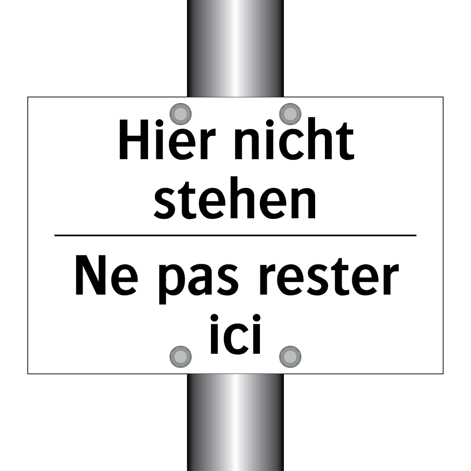 Hier nicht stehen - Ne pas rester ici
