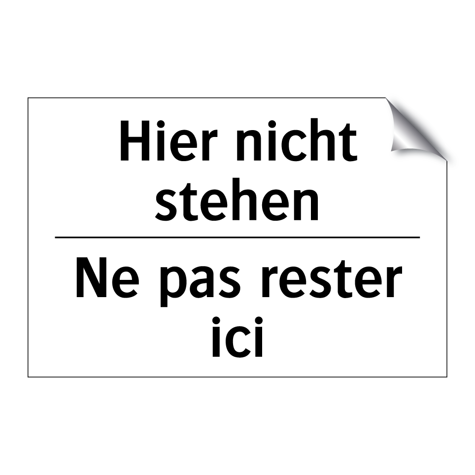 Hier nicht stehen - Ne pas rester ici