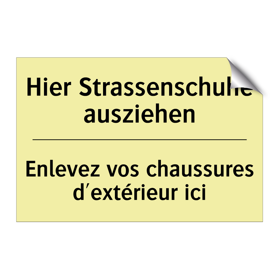 Hier Strassenschuhe ausziehen - Enlevez vos chaussures d'extérieur /.../