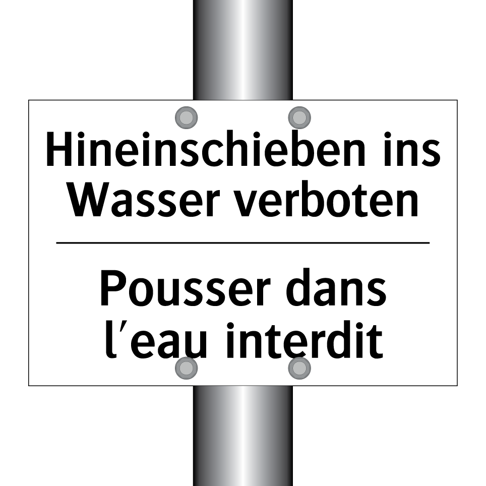 Hineinschieben ins Wasser verboten /.../ - Pousser dans l'eau interdit