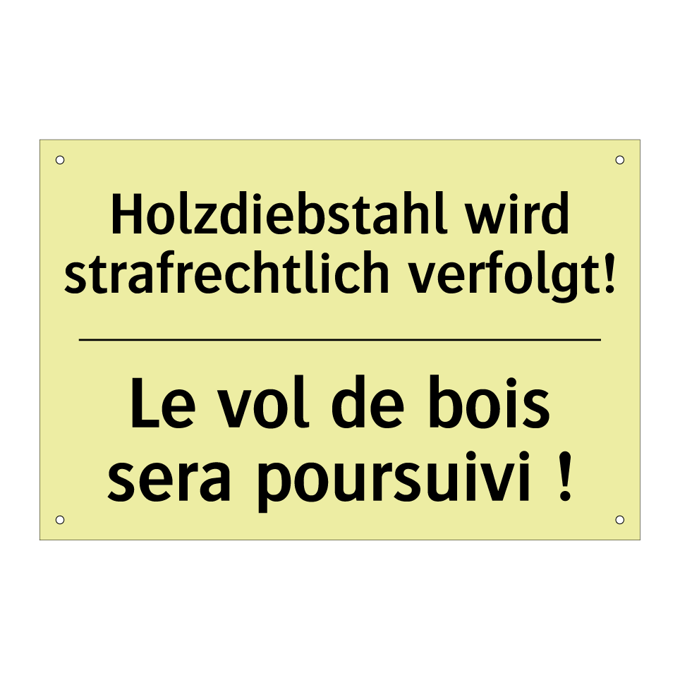 Holzdiebstahl wird strafrechtlich /.../ - Le vol de bois sera poursuivi /.../