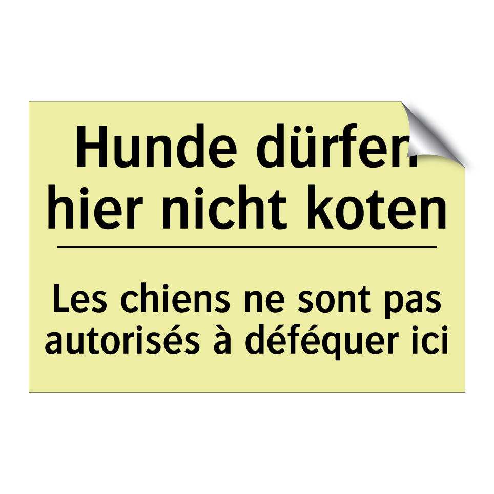 Hunde dürfen hier nicht koten - Les chiens ne sont pas autorisés /.../