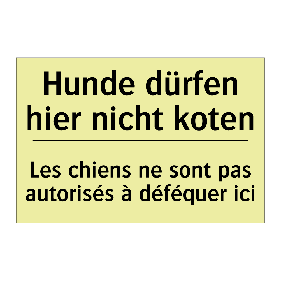 Hunde dürfen hier nicht koten - Les chiens ne sont pas autorisés /.../