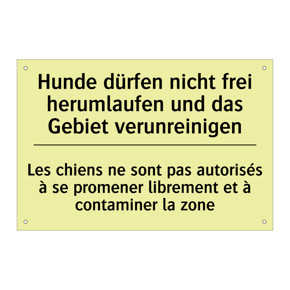 Hunde dürfen nicht frei herumlaufen /.../ - Les chiens ne sont pas autorisés /.../