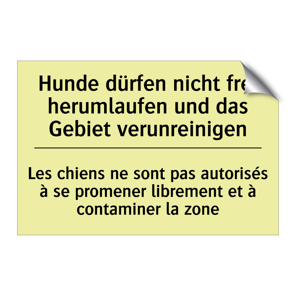 Hunde dürfen nicht frei herumlaufen /.../ - Les chiens ne sont pas autorisés /.../